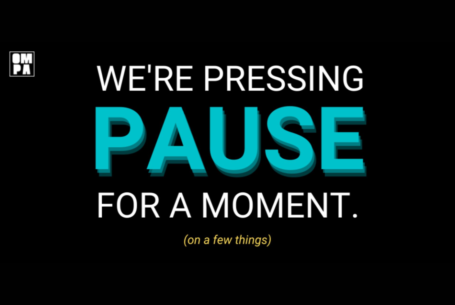 submitnews-feature-image OMPA is pausing some programming, such as the monthly newsletter, original content, and events, through September.