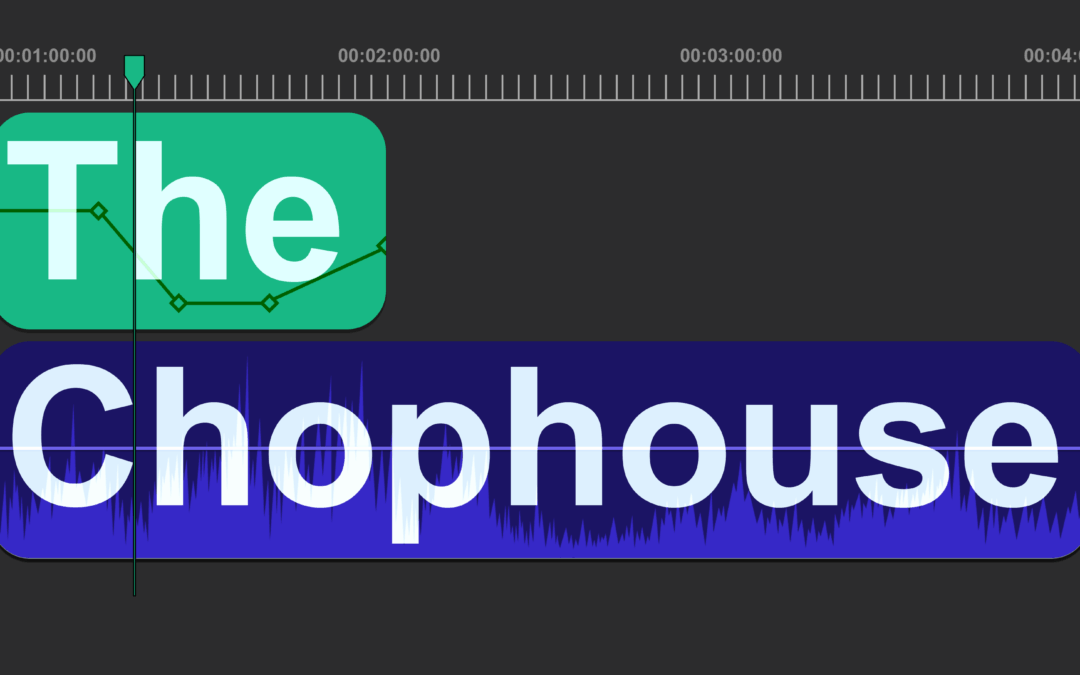 The Chophouse – Post Production Services